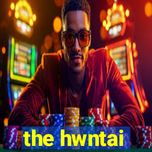 the hwntai